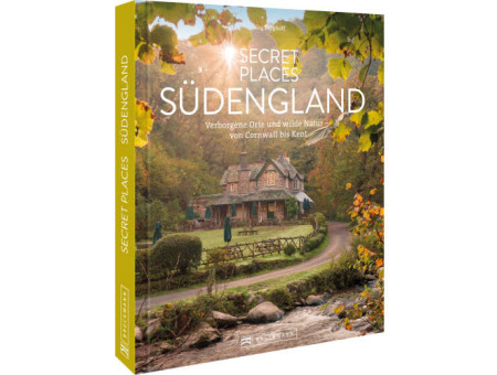 Secret Places Südengland - Reise Bildband - Jörg Berghoff